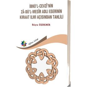 İbnül Cevzinin Zadül Mesir Adlı Eserinin Kıraat İlmi Açısından Tahlili Büşra Özdemir