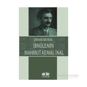 İbnülemin Mahmut Kemal İnal - M. Orhan Bayrak