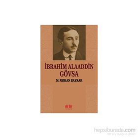 İbrahim Alaaddin Gövsa - M. Orhan Bayrak