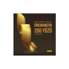 İbrahim Demirel’in Objektifinden Sinemamızın 200 Yüzü - Önder Şenyapılı