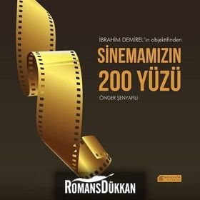 İbrahim Demirel’in Objektifinden Sinemamızın 200 Yüzü - Önder Şenyapılı