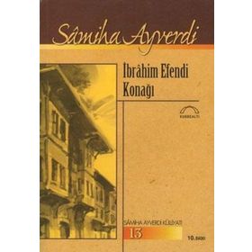 İbrahim Efendi Konağı - Samiha Ayverdi