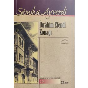 İbrahim Efendi Konağı - Samiha Ayverdi