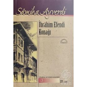 İbrahim Efendi Konağı - Samiha Ayverdi