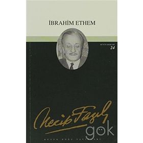 İbrahim Ethem 23 - Necip Fazıl Bütün Eserleri - Necip Fazıl Kısakürek
