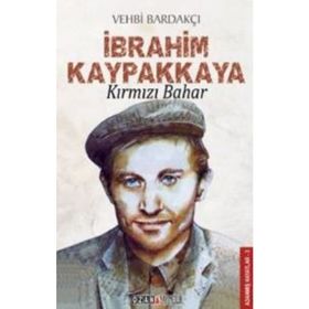 İBRAHİM KAYPAKKAYA KIRMIZI BAHAR - VEHBI BARDAKÇI