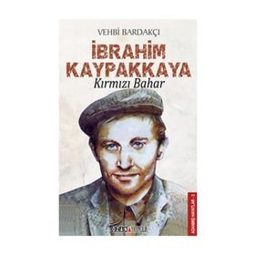 İBRAHİM KAYPAKKAYA KIRMIZI BAHAR - VEHBI BARDAKÇI
