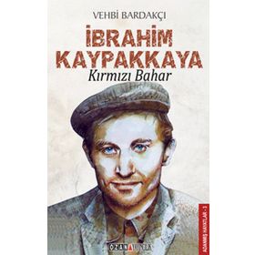 İBRAHİM KAYPAKKAYA KIRMIZI BAHAR - VEHBI BARDAKÇI