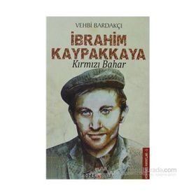 İBRAHİM KAYPAKKAYA KIRMIZI BAHAR - VEHBI BARDAKÇI