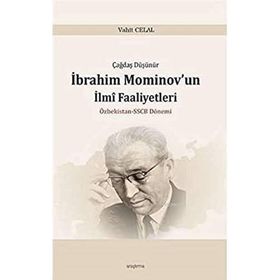 İbrahim Mominov’un İlmi Faaliyetleri - Vahit Celal