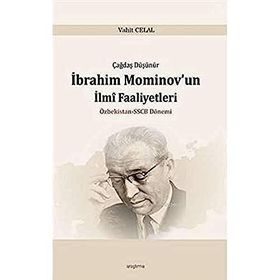 İbrahim Mominov’un İlmi Faaliyetleri - Vahit Celal