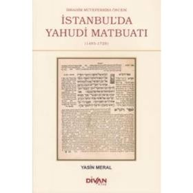 İbrahim Müteferrika Öncesi İstanbul'da Yahudi Maybuatı - Yasin Meral