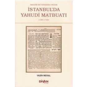 İbrahim Müteferrika Öncesi İstanbul'da Yahudi Maybuatı - Yasin Meral