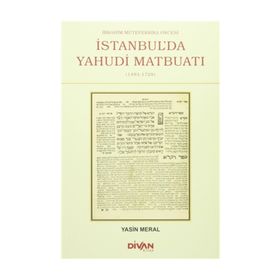 İbrahim Müteferrika Öncesi İstanbul'da Yahudi Maybuatı - Yasin Meral