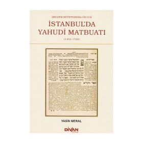 İbrahim Mütefferika Öncesi İstanbul’da Yahudi Matbuatı - Yasin Meral