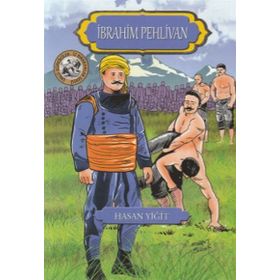 İbrahim Pehlivan - Ünlü Güreşçiler İz Bırakanlar Serisi - Hasan Yiğit