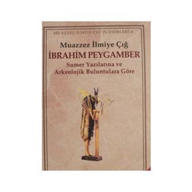 İBRAHİM PEYGAMBER - MUAZZEZ İLMİYE ÇIĞ