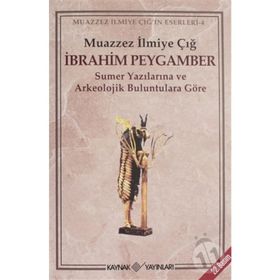 İBRAHİM PEYGAMBER - MUAZZEZ İLMİYE ÇIĞ
