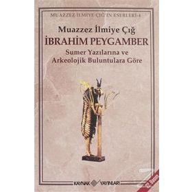 İBRAHİM PEYGAMBER - MUAZZEZ İLMİYE ÇIĞ
