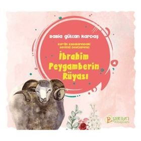 İbrahim Peygamberin Rüyası Rabia Gülcan Kardaş