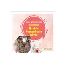 İbrahim Peygamberin Rüyası Rabia Gülcan Kardaş