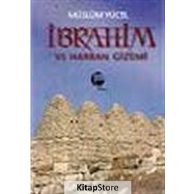 İBRAHİM VE HARRAN GIZEMI - MÜSLÜM YÜCEL