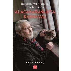 İbrahim Yıldırım ile Uzun Bir Peşrev Alacakaranlıkta Karnaval Kırmızı Kedi Yayınevi