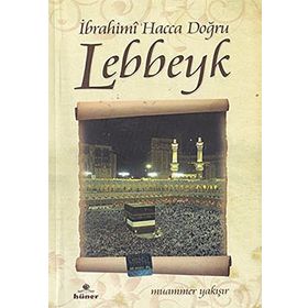 İBRAHIMI HACCA DOĞRU LEBBEYK - GENEL