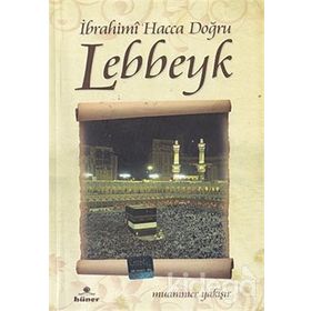 İBRAHIMI HACCA DOĞRU LEBBEYK - GENEL
