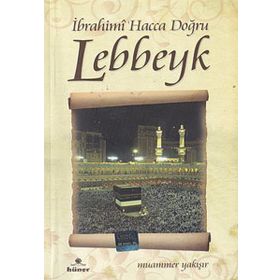 İBRAHIMI HACCA DOĞRU LEBBEYK - GENEL