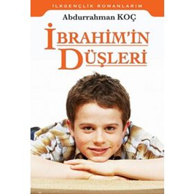 İbrahim’in Düşleri - Abdurrahman Koç