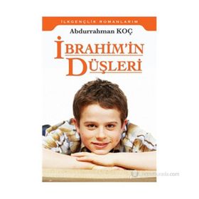 İbrahim’in Düşleri - Abdurrahman Koç
