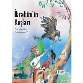 İbrahim’in Kuşları-Aliye Akan-Monera Yayınları