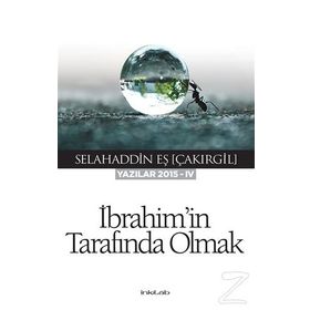 İbrahim’in Tarafında Olmak - Selahaddin Eş Çakırgil