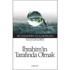 İbrahim’in Tarafında Olmak - Selahaddin Eş Çakırgil
