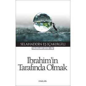 İbrahim’in Tarafında Olmak - Selahaddin Eş Çakırgil