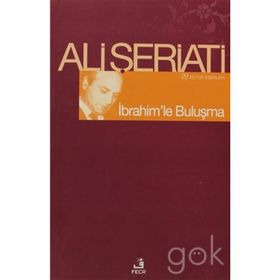 İBRAHİM'LE BULUŞMA - ALI ŞERİATİ