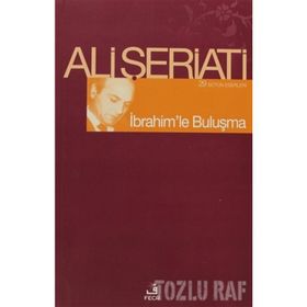 İBRAHİM'LE BULUŞMA - ALI ŞERİATİ
