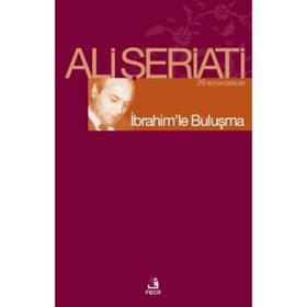 İBRAHİM'LE BULUŞMA - ALI ŞERİATİ