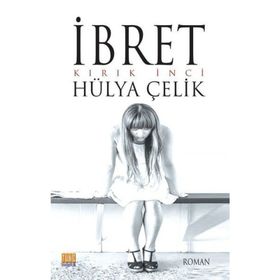 İbret - Hülya Çelik