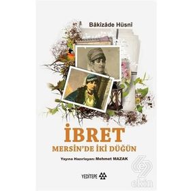 İbret Mersin’de İki Düğün - Bakizade Hüsni Bakizade Hüsni