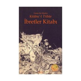 İBRETLER KITABI KITABU'-L İ'TIBAR - GENEL