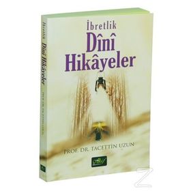 İbretlik Dini Hikayeler - Tacettin Uzun