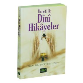 İbretlik Dini Hikayeler - Tacettin Uzun