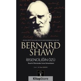 İBSENCİLİĞİN ÖZÜ THE QUINTESSENCE OF IBSENISM - GEORGE BERNARD SHAW