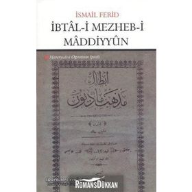 İBTAL-I MEZHEB-I MADDIYYUN MATERYALIST ÖĞRETININ İPTALI - İSMAIL FERID