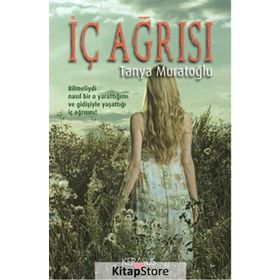 İç Ağrısı - Tanya Muratoğlu