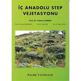 İç Anadolu Step Vejetasyonu - Yıldırım Akman Latif Kurt Mecit Vural Osman Ketenoğlu