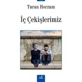 İç Çekişlerimiz Turan Horzum