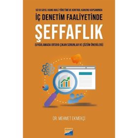 İç Denetim Faaliyetinde Şeffaflık - Mehmet Ekmekçi